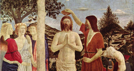Piero della Francesca: Le Baptême du Christ